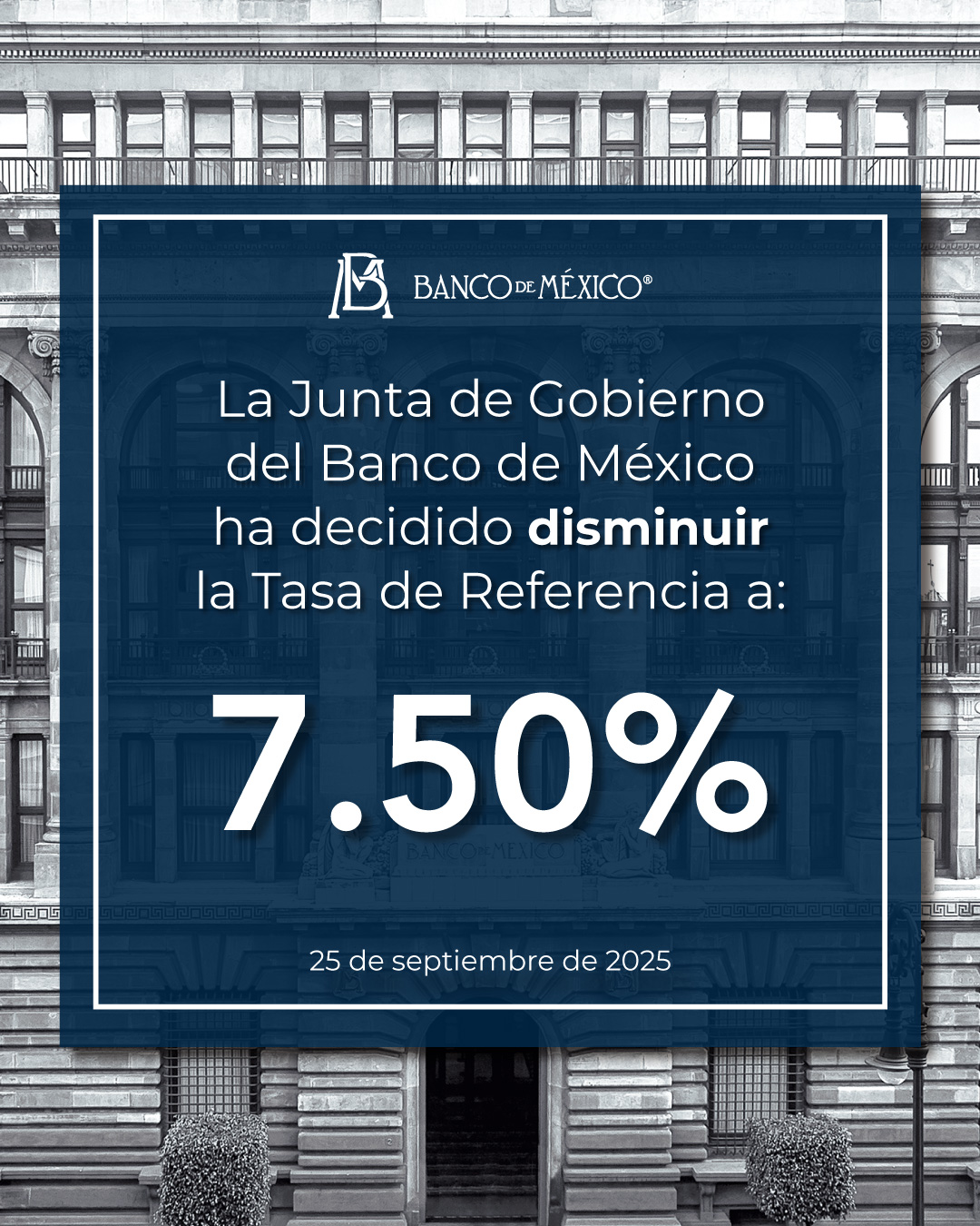 Banxico reduce tasa de interés a 7.50% a partir de septiembre de 2025